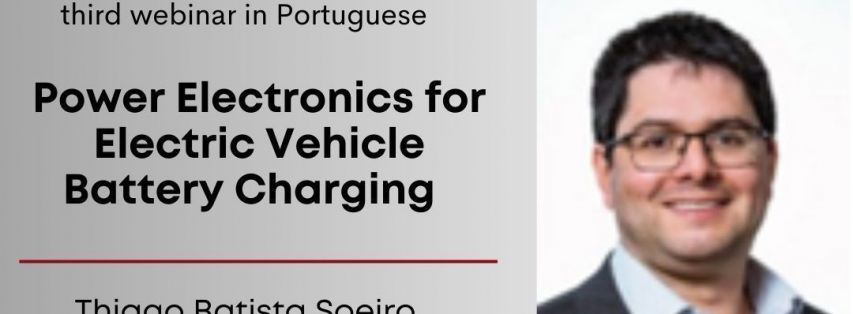 Parceria PELS/SOBRAEP traz Webinar inovador sobre Eletrônica de Potência para Carregamento de Baterias de Veículos Elétricos.